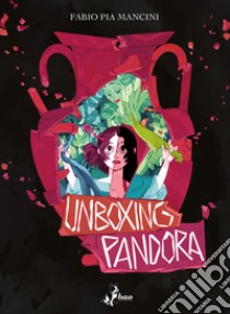 Unboxing Pandora. E-book. Formato EPUB ebook di Fabio Pia Mancici