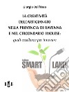 La creatività dell'artigianato nella provincia di Ravenna e nel Circondario ImoleseQuali eccellenze per innovare. E-book. Formato Mobipocket ebook