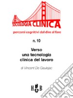 Verso una sociologia clinica del lavoro. E-book. Formato EPUB ebook