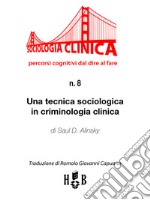 Una tecnica sociologica in criminologia clinica. E-book. Formato Mobipocket ebook