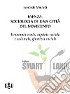 Faenza. Sociologia di una città del Novecento: Economia civile, capitale sociale e culturale, giustizia sociale. E-book. Formato Mobipocket ebook