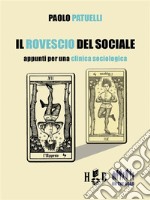 Il rovescio del socialeAppunti per una clinica sociologica. E-book. Formato PDF ebook