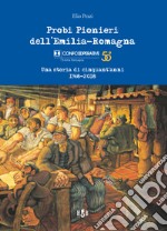 Probi Pionieri dell'Emilia-Romagna: Una storia di cinquant'anni - 1968-2018. E-book. Formato Mobipocket