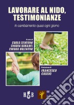 Lavorare al nido, testimonianzeIn cambiamento quasi ogni giorno. E-book. Formato EPUB ebook