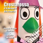 Cresta Rossa e il mistero del roseto: Riscossa fantastica. E-book. Formato EPUB