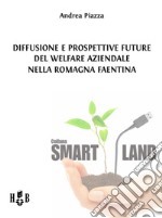 Diffusione e prospettive future del welfare aziendale nella Romagna Faentina. E-book. Formato EPUB ebook