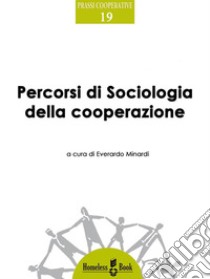 Percorsi di Sociologia della cooperazione. E-book. Formato PDF ebook di  Everardo Minardi