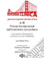 Principi fondamentali dell'intervento comunitarioUna breve introduzione al lavoro con la collettività. E-book. Formato Mobipocket ebook