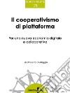 Il cooperativismo di piattaformaPer una nuova economia digitale e collaborativa. E-book. Formato PDF ebook di Umberto Di Maggio