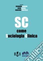 SC come Sociologia Clinica. E-book. Formato PDF