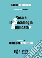 Cosa è la sociologia applicata?. E-book. Formato PDF ebook