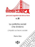 Le politiche sociali che dividonoL'impatto del lavoro sociale. E-book. Formato PDF ebook