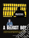 A Belfast BoyDai Troubles nell'Irlanda del Nord alla nuova vita in Italia. La mia storia tra i fuochi dell'IRA e il carcere. E-book. Formato PDF ebook di Michael Phillips