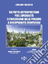 Un patto metropolitano per l'operosità e l'inclusione delle persone a occupabilità complessaCon la prefazione di Andrea Canevaro. E-book. Formato PDF ebook di Leonardo Callegari