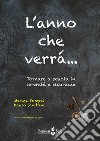 L'anno che verràTornare a scuola con serenità e sicurezza. E-book. Formato Mobipocket ebook