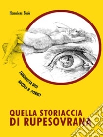 Quella storiaccia di RupesovranaRomanzo giallo. E-book. Formato EPUB ebook di Nicola R. Porro