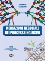 Mediazione negoziale nei processi inclusivi. E-book. Formato PDF ebook