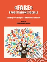 «Fare» progettazione socialeAzioni possibili per l'intervento sociale. E-book. Formato PDF ebook