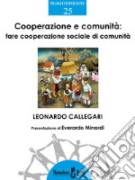 Cooperazione e comunitàFare cooperazione sociale di comunità. E-book. Formato PDF ebook