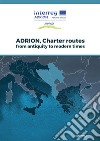 ADRION, Charter routes from antiquity to modern times. E-book. Formato PDF ebook di Nico Bortoletto