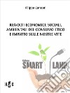 Risvolti economici, sociali, ambientali del consumo etico e impatto sulle nostre vite. E-book. Formato PDF ebook