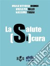La salute SiCuraOltre il Covid 19. E-book. Formato PDF ebook