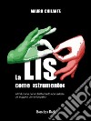 La LIS come &quot;strumento&quot;Introduzione per un trattamento non verbale per i soggetti comunicopatici. E-book. Formato PDF ebook