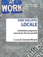 Fare sviluppo localeCondividere, progettare, comunicare: percorsi possibili. E-book. Formato PDF ebook