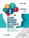 Per una sociologia impegnata nella realtà sociale / Por una sociología comprometida con la realidad social. E-book. Formato PDF ebook di Gianluca Piscitelli