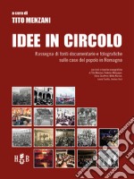 Idee in circoloRassegna di fonti documentarie e fotografiche sulle case del popolo in Romagna. E-book. Formato PDF ebook