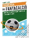 Sociologia del fantacalcioPassione, rappresentazione identitaria e patologia sociale. E-book. Formato PDF ebook