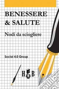 Benessere e salutenodi da sciogliere. E-book. Formato PDF ebook