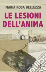 Le lesioni dell&apos;anima. E-book. Formato EPUB ebook