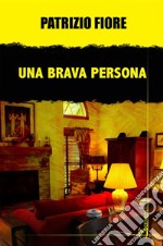 Una brava persona. E-book. Formato EPUB ebook