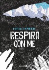 Respira con me. E-book. Formato EPUB ebook di Raffaella Romagnolo