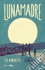 Lunamadre. E-book. Formato EPUB