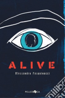 Alive. E-book. Formato EPUB ebook di Alessandro Pasquinucci