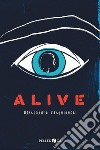 Alive. E-book. Formato EPUB ebook di Alessandro Pasquinucci