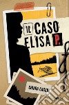 Il caso Elisa P.. E-book. Formato EPUB ebook