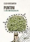 Puntini: e altre storie dell’Aldilato. E-book. Formato EPUB ebook di Elisa Boccanera