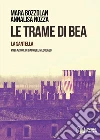 Le trame di Bea: La santella. E-book. Formato Mobipocket ebook di Bozzolan Mara Nozza Annalisa
