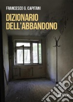 Dizionario dell&apos;abbandono. E-book. Formato EPUB