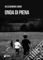 Onda di piena. E-book. Formato EPUB ebook