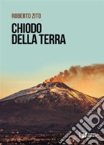 Chiodo della terra. E-book. Formato EPUB ebook