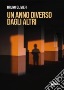 Un anno diverso dagli altri. E-book. Formato EPUB ebook di bruno olivieri