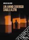 Un anno diverso dagli altri. E-book. Formato EPUB ebook di bruno olivieri