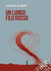 Un lungo filo rosso. E-book. Formato EPUB ebook