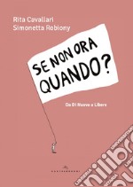 Se non ora quando: Da Di Nuovo a Libere. E-book. Formato EPUB ebook