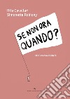 Se non ora quando: Da Di Nuovo a Libere. E-book. Formato EPUB ebook di Rita Cavallari