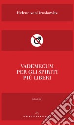 Vademecum per gli spiriti più liberi. E-book. Formato EPUB ebook